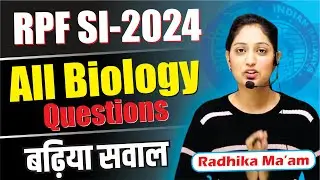 RPF SI 2024 All 42 Biology questions asked in exam by Radhika mam