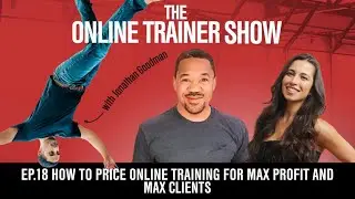 How to Price Online Training for Max Profit and Max Clients (Online Trainer Show #18)