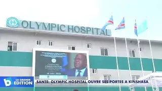 Santé: Olympic Hospital ouvre ses portes à Kinshasa