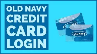 Old Navy Credit Card Login: How to Login Sign In Old Navy Credit Card Account 2022?