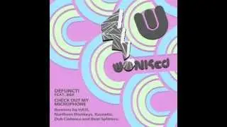 Defunct! Feat BBK - Check Out My Microphone Remixes