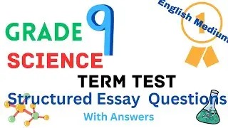 Grade 9 Science Term Test Past Paper 2022 English Medium (Structured Essay Questions With Answers)