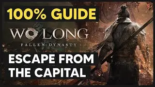 Escape from the Capital: ALL Collectible Locations (100% Guide) - Wo Long Fallen Dynasty