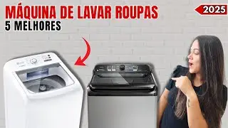 5 Melhores Máquinas de Lavar Roupas em 2025 | Qual a Melhor Máquina de Lavar Roupas 2025