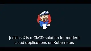 Jenkins X: Easy CI/CD for Kubernetes with Jenkins