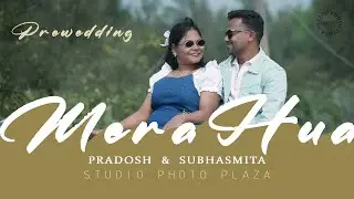 PRADOSH AND SUBHASMITA  ll  BEST PREWEDDING OF 2026  ll  SONG MERA HUA ll
