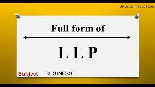 LLP ka full form | Full form of in English  | Subject - BUSINESS