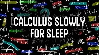 Everything About Calculus Explained Slowly For Sleep