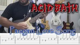 ACID BATH - Paegan Love Song - GUITAR LESSON WITH TABS