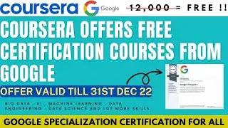 Coursera Offers Free Google Certification Courses | Coursera December 2022 Offer | Free Certificate