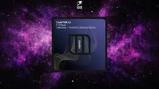 Chapter XJ - Eternal (Twisted Design Extended Remix) [MONSTER NEOS]
