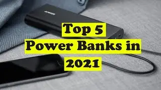 Top 5 Power Banks in 2021 | Best Portable Power Banks in 2021