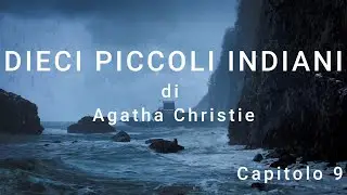 Dieci piccoli indiani di Agatha Christie (cap9)