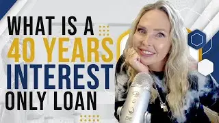 What is a 40 year interest only loan compared to a 30 year fixed