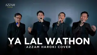 YAA LAL WATHON - KH. WAHAB CHASBULLAH | AZZAM HAROKI COVER