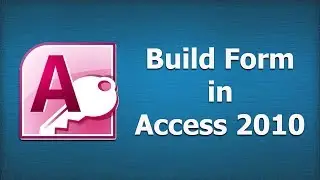 Build Form in Access 2010