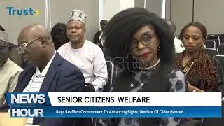 Senior Citizens&rsquo; Welfare: Reps Reaffirm Commitment To Advancing Rights, Welfare Of Older Persons