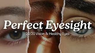 PERFECT EYESIGHT SUBLIMINAL 👁️✨ Restore Vision, Healthy Eyes, 20/20 Focus | Safe Affirmations