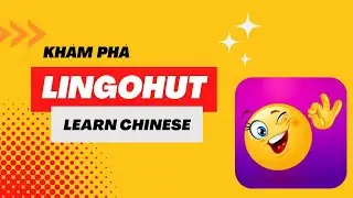 Nikohz | Learn Lingohut | #5 Learn Chinese c&ugrave;ng Lingohut học tiếng Trung mỗi ng&agrave;y