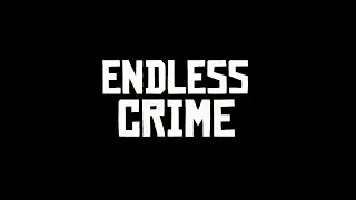 Endless Crime | Logo & Credits