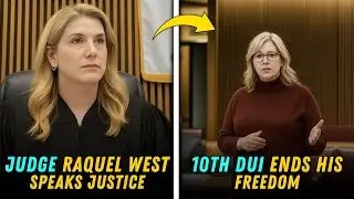 Judge Raquel West STUNS Court: 10th DUI Offender Sentenced to 18 YEARS in Prison!