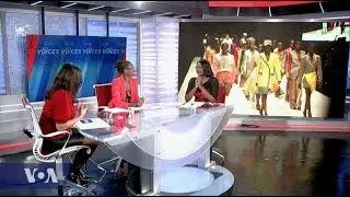 VOA Our Voices 213: Runway to Racks, Moving Africa&rsquo;s Fashion Forward