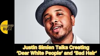 Justin Simien Talks Creating &lsquo;Dear White People&rsquo; and &lsquo;Bad Hair&rsquo;