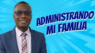 Administrando mi familia - Pastor Hector Potez