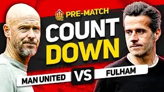 MAN UNITED vs FULHAM! COUNTDOWN TO KICK OFF!