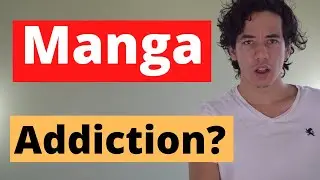 How To Stop Manga Addiction (And how to stop reading manga...)