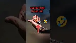 Trump fishing lure😭💀