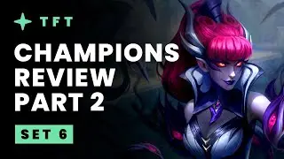 Обзор новых чемпионов, часть 2 &mdash; Teamfight Tactics, набор 6
