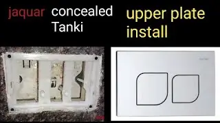 Jaguar concealed Tanki per plate install ! concealed tank ki upper part install Tanki part install