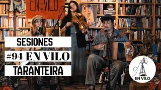 En Vilo #94 con Taranteira