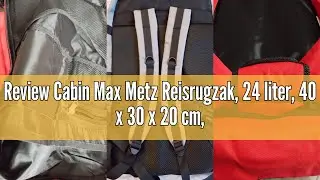 Review Cabin Max Metz Reisrugzak, 24 liter, 40 x 30 x 20 cm, vliegvrij, met Wizz Air, Loch Blauw, 40
