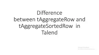 Properties of tAggregatSortedRow, tReplicate, tSortRow ||| Talend session part 11