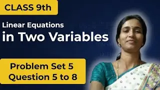 9th Maths Chapter 5 | Linear Equations | Problem Set 5 Question 5 to 8