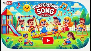 🎶 Fun Playground Song for Kids! 🎶 Seesaw, Slide, Swing & More | Playground Song with Lyrics