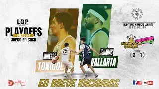 Mineros Tonicol El Rosario 🆚 Iguanas Vallarta | Liga LBPP | PlayOffs Juego #3 | Serie (2-1) Mineros