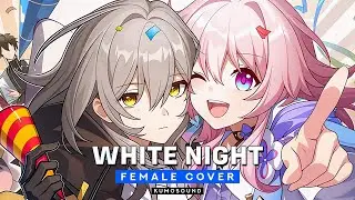 WHITE NIGHT (Female Cover) - Honkai: Star Rail - Version 2.0 | KUMOSOUND