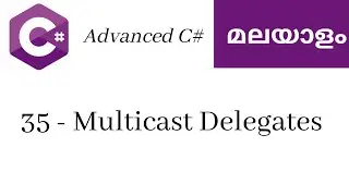 35.  Multicast Delegates  - Learn C# Malayalam - Advanced C#