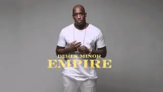 Derek Minor - Empire (feat. Traneshia 