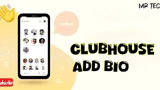 How to Add Bio in Clubhouse Application