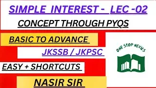 SIMPLE - INTEREST || LEC - 02 || PYQ'S || FAA || JKP CONSTABLE || JKSSB || NT | WORK'S SUPERVISOR |