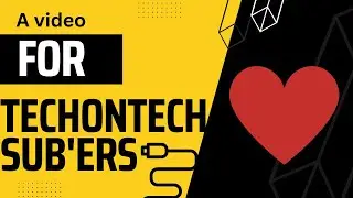 A Video for TechonTech Subscribers (⊙_⊙)