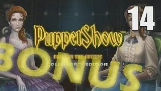 PuppetShow 14: Faith in the Future CE [14] Let's Play Walkthrough - BONUS (1/4) Part 14
