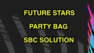 FIFA 21 FUTURE STARS PARTY BAG SBC CHEAPEST SOLUTION