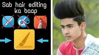 Best hair Editing app || Sabhi hair editing app ka baap || Awesome trick || CB hair editing