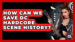 How Can We Save DC Hardcore Scene History? - Pure Punk Pulse