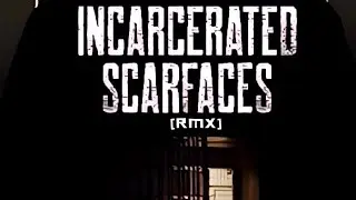 Incarcerated Scarfaces [Rmx] SU-75&reg;